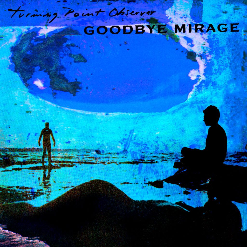 496 // Goodbye Mirage – Meaning Of The Triptych