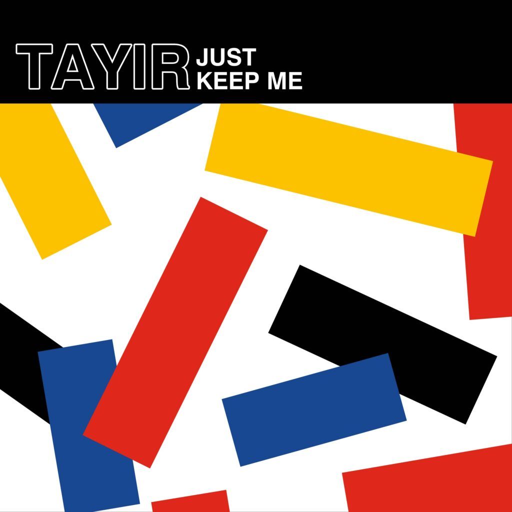 551 // Tayir – Just Keep Me